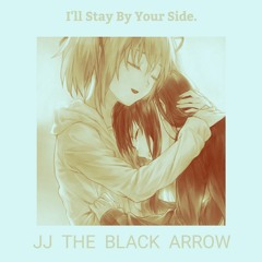 I'll Stay By Your Side.