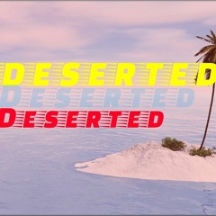 DESERTED (Prod. NumbaNine)