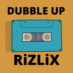 RiZLiX - Dubble Up