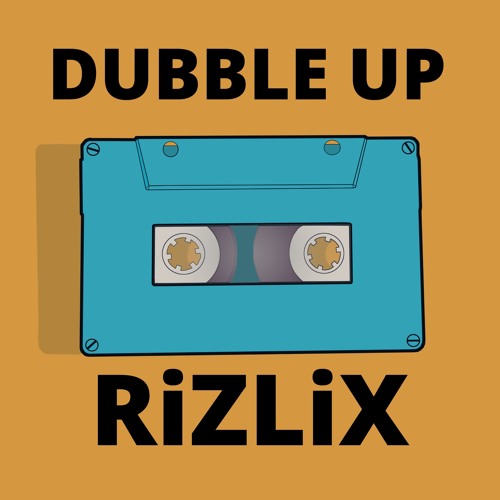 RiZLiX - Dubble Up