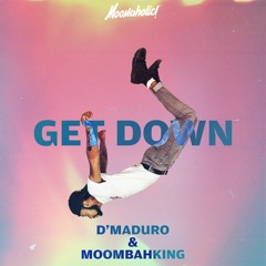 D'Maduro & Moombahking - Get Down