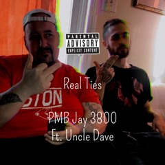 Real Ties Ft. Uncle Dave