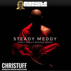 DJ CHRISTUFF PRESENTS STEADY MEDDY VOL. 2 (EARLY 2000'S REGGAE)