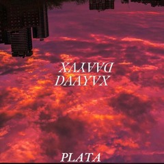 Daayvx - Plata (Prod by kodak)