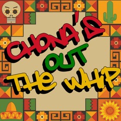 burrell - Chona's Out The  Whip (prod. burrell)