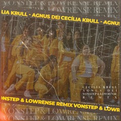 Cecília Krull - Agnus Dei - ( Vonstep & Lowrense Remix )