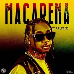 Ayy Macarena - Tyga Download mp3