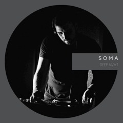 DEEP MVMT Podcast #147 - SOMA