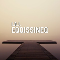 I.A.J. - Eqqissineq