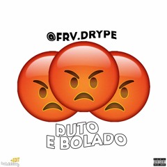 @frv.Drype - Puto e bolado 😈