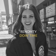 Lana Del Rey  - Doin' Time (Renomty Remix)