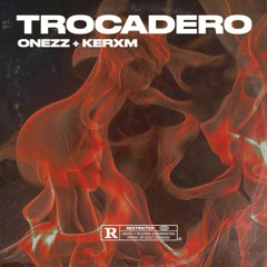 TROCADÉRO ft ONEZZ
