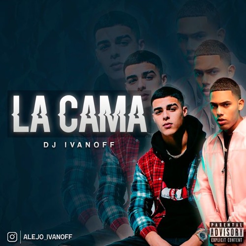 Stream LA CAMA (REMIX) - LUNAY ✘ MYKE TOWERS ✘ DJ IVANOFF by DJ IVANOFF |  Listen online for free on SoundCloud
