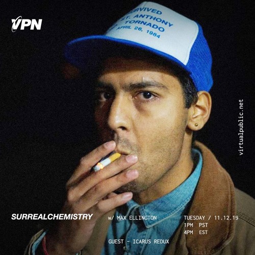 VPN Radio: Surrealchemistry 11/12/19 w/ Icarus Redux