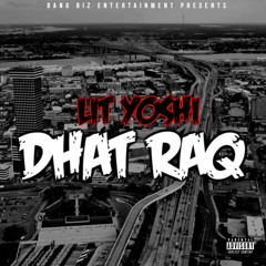 LIT YOSHI - Dhat Raq