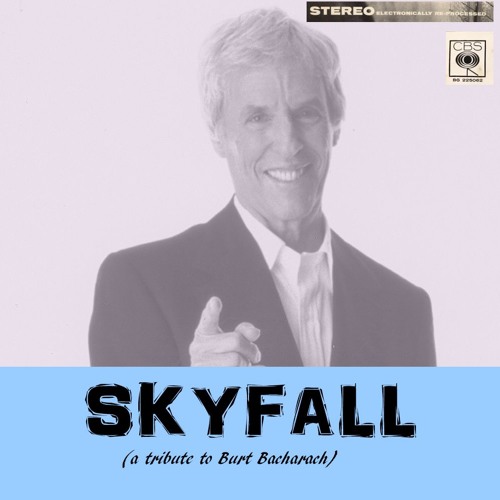 Skyfall (Original - tribute to Burt Bacharach)