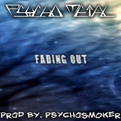 Fading Out (Prod. PsYcHoSmOkEr)