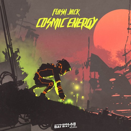 Stream Flash Jack Cosmic Energy (Original Mix) FREE DOWNLOAD by