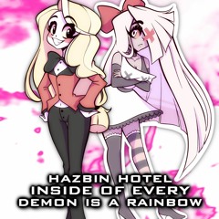 Hazbin Hotel Inside Of Every Demon Is A Rainbow Cover
