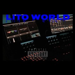 LITO WORLD - "Stuck In My Ways" (Prod. ArcazeOnTheBeat)