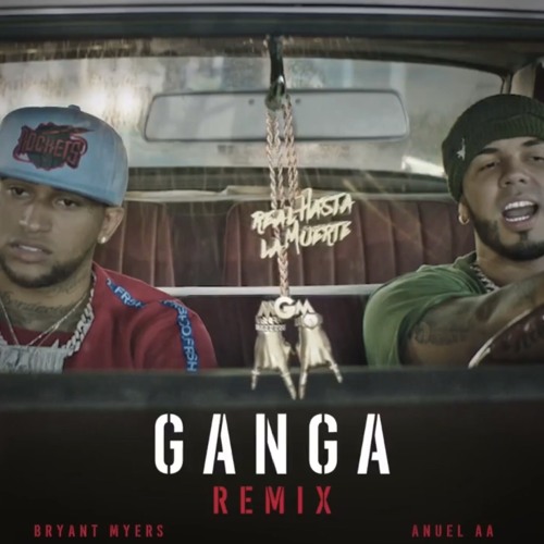 Stream Bryant Mayers FT. Anuel AA - Gan-Ga Remix by Vibe Higher | Listen  online for free on SoundCloud