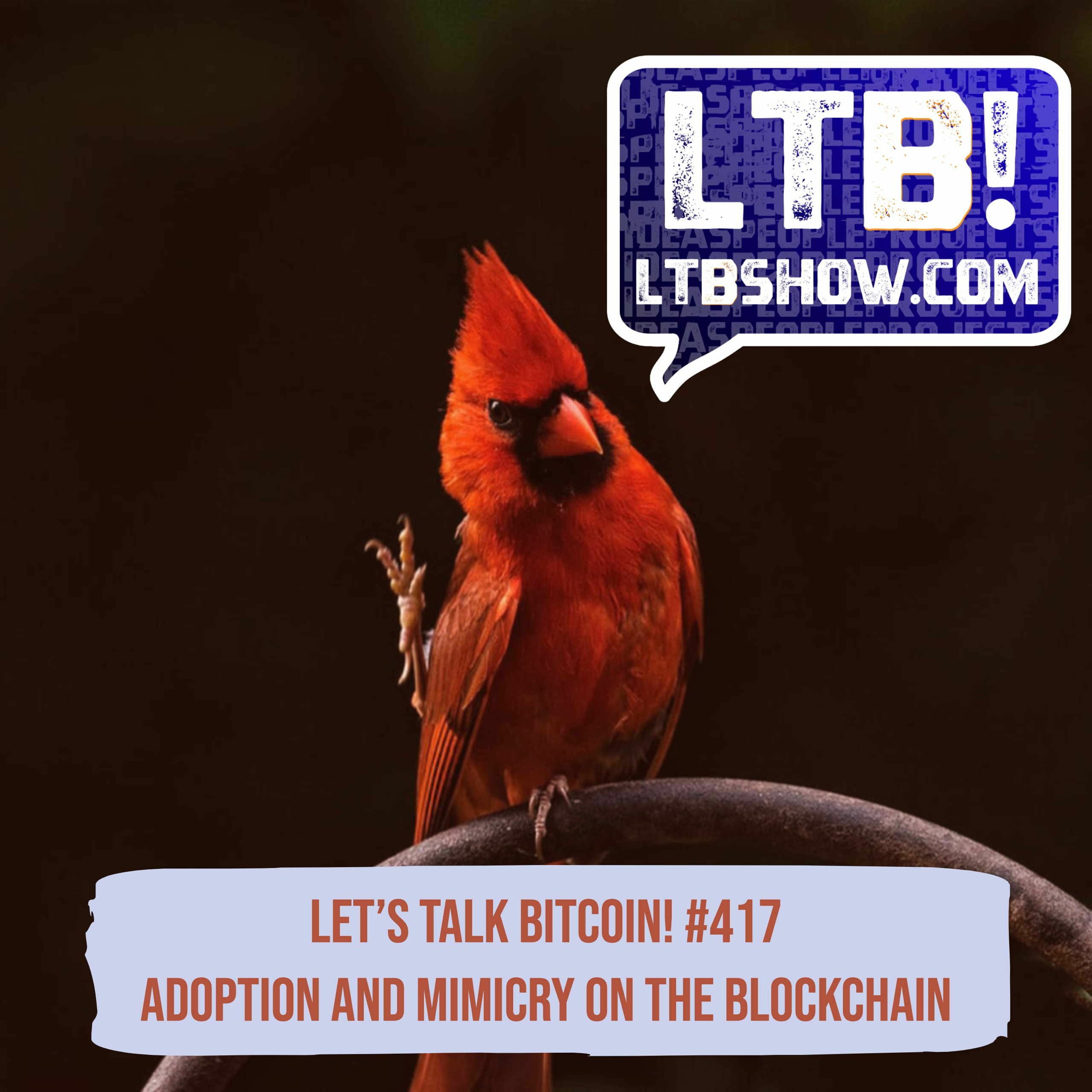 LTB#417 Adoption and Mimicry on the Blockchain