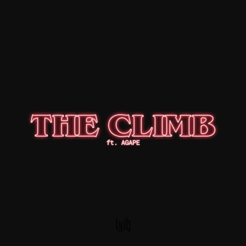 THE CLIMB* (FT. AGAPE)
