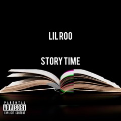Story Time - Lil Roo