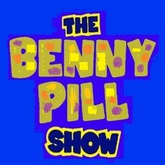 The Benny Pill Show - Episode 40