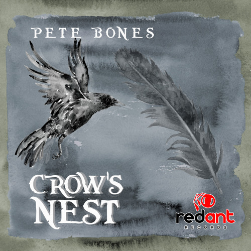 Premiere: Pete Bones - Crow's Nest [Red Ant Records]