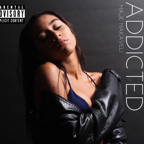 Addicted - Maje Makavelli