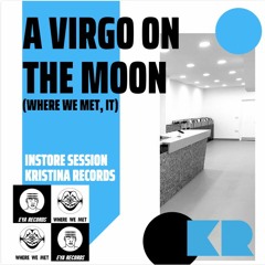 A Virgo On The Moon - Instore Session