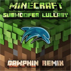 C418 - Subwoofer Lullaby (Dawphin Remix)