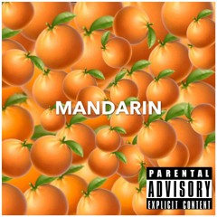 Mandarin (ft. SharDL & Oakoby)