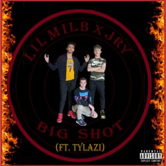 Big Shot (Feat. Tylazi)