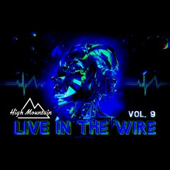 HIGH MOUNTAIN LIVE IN THE WIRE VOL. 9 (11.5.19)
