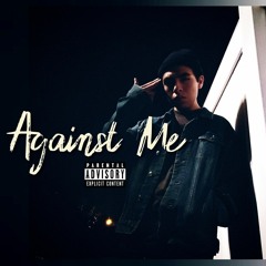 Against Me (Prod. Gum$)