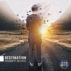 Destination Heaven ft Ballistic
