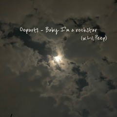 Baby I'm a rockstar (w.Lil Peep)(prod. GRAVE5)
