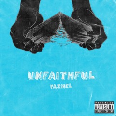 Unfaithful - Yazmel