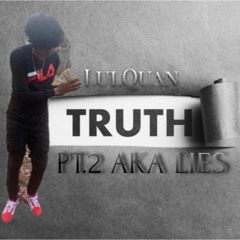 Truth Pt 2 aka Lies