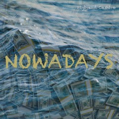 Nowadays (prod. Theosyn)