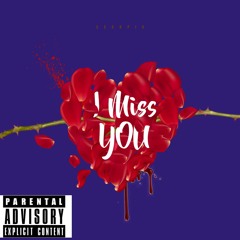I Miss You (Prod. OP Beatz)