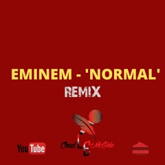 Eminem  - 'Normal' Remix