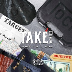 “TAKE IT THERE” JP X Rif Haze X BooCash