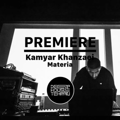 PREMIERE : Kamyar Khanzaei - Materia [Ancient Robot Record]