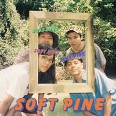 Soft Pine - เผลอนอนต่อ