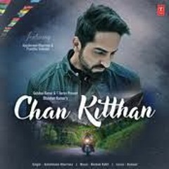 Chan Kitthan -Ayushmann Khurrana  Original karaoke Music Track