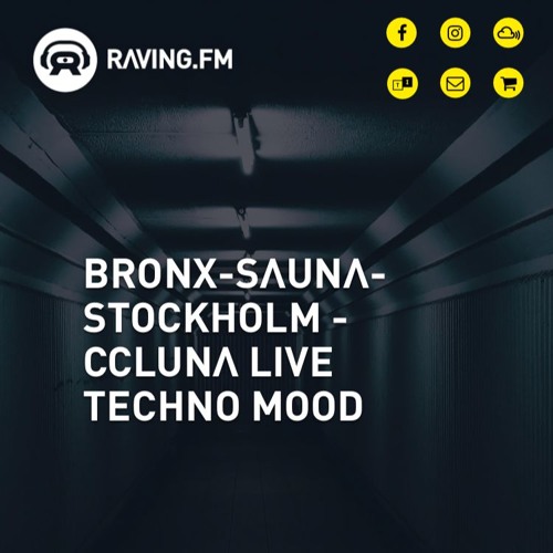 TECHNO MOOD #11 LIVE - BRONX-SAUNA STOCKHOLM