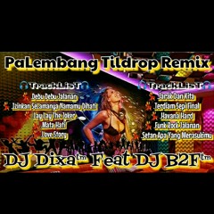 [•DJ_Dixa™ Feat DJ_B2F™•] - Debu Debu Jalanan Vs Jarak Dan Kita Nonstop 2019